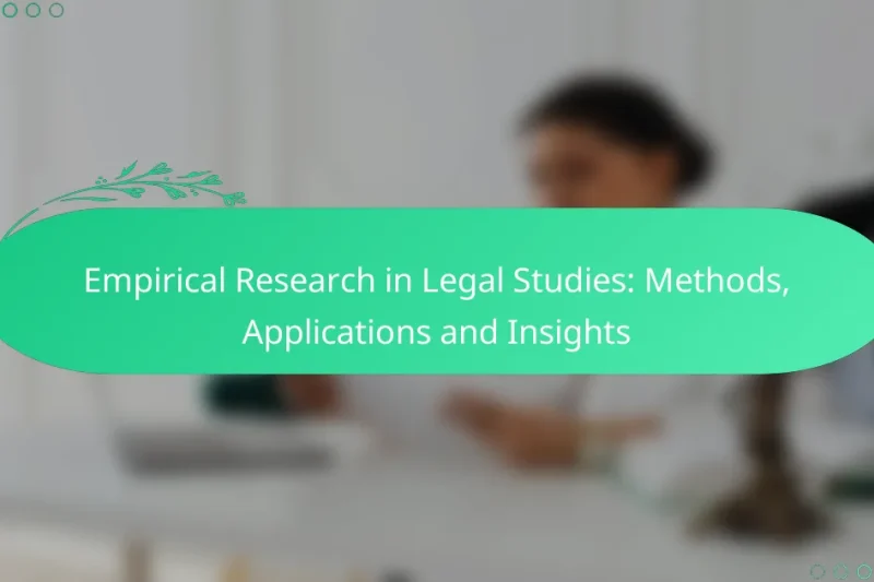 Empirical Research in Legal Studies: Methods, Applications and Insights