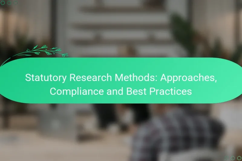 Statutory Research Methods: Approaches, Compliance and Best Practices
