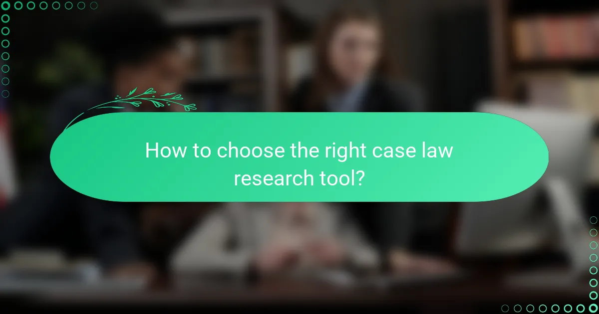 How to choose the right case law research tool?