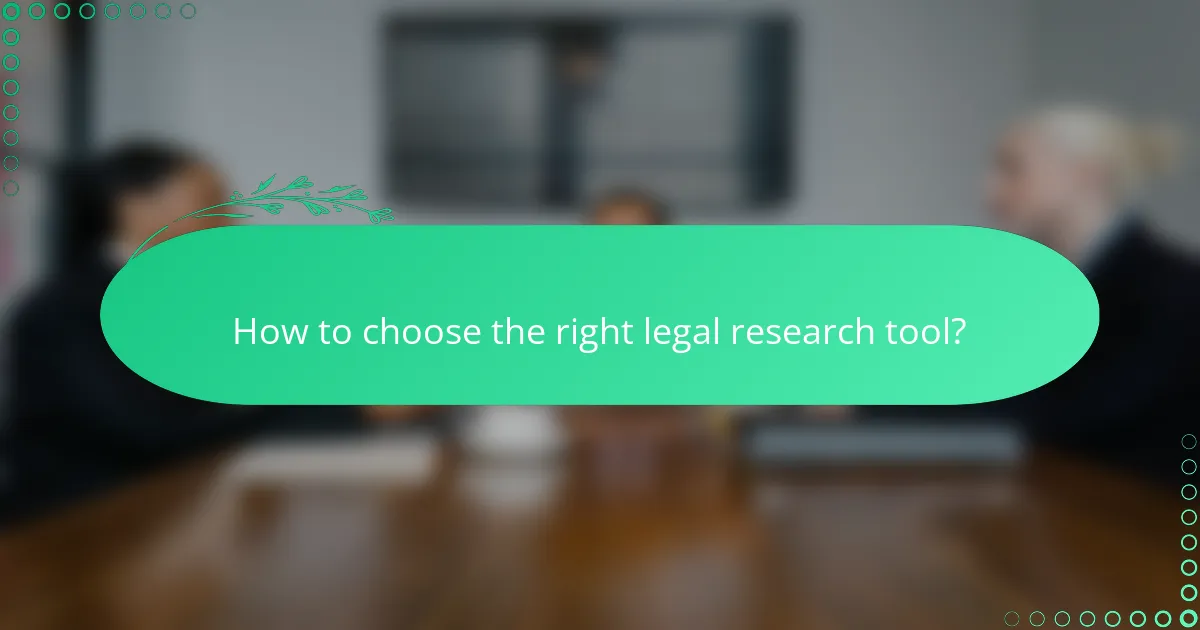 How to choose the right legal research tool?