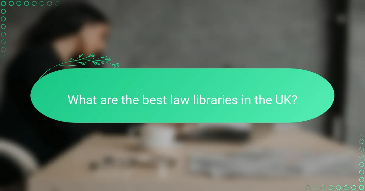 What are the best law libraries in the UK?