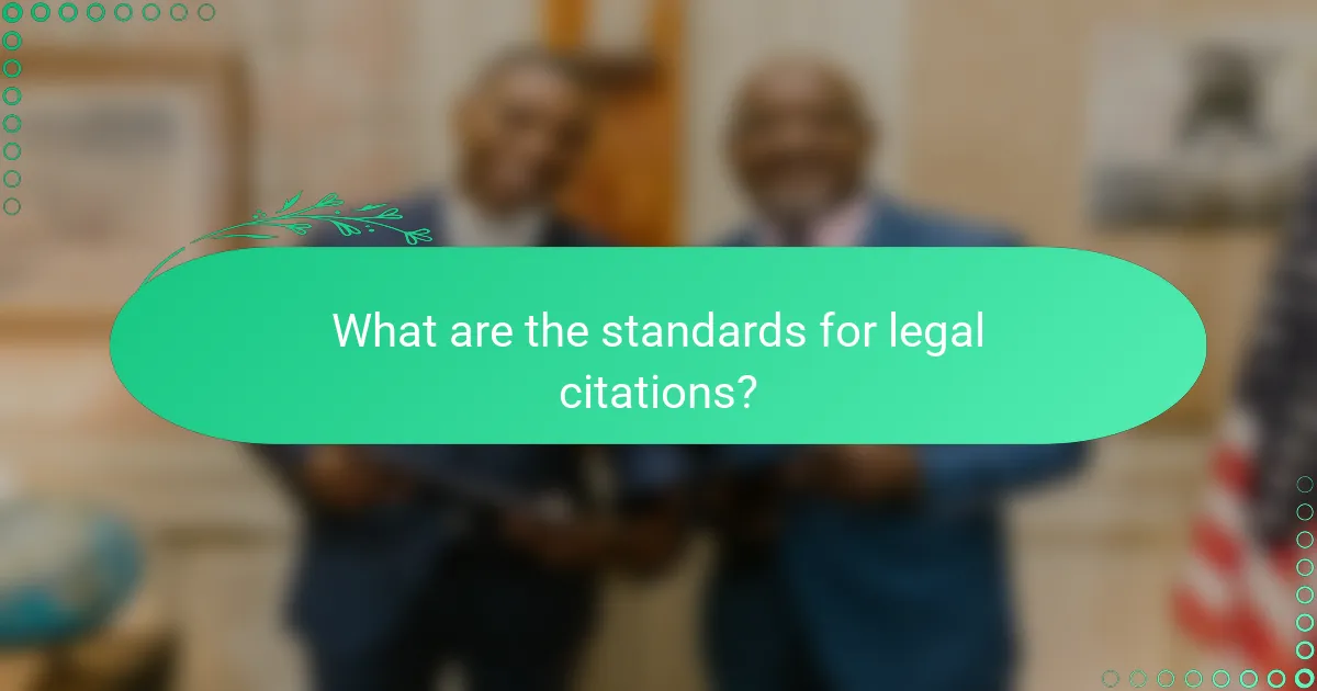 What are the standards for legal citations?