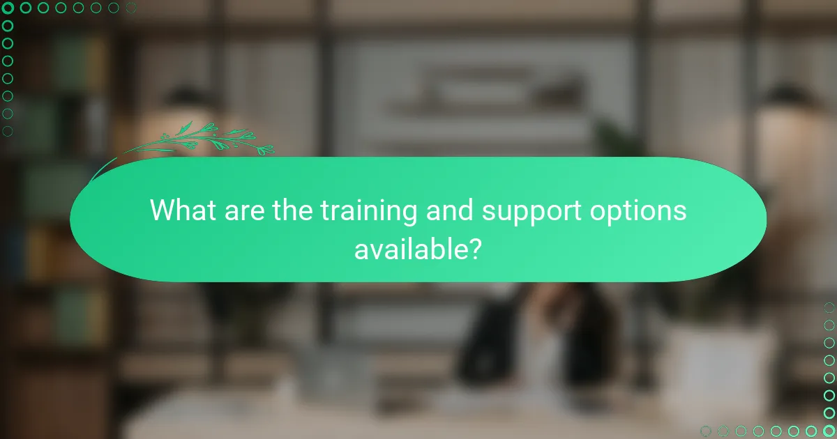 What are the training and support options available?