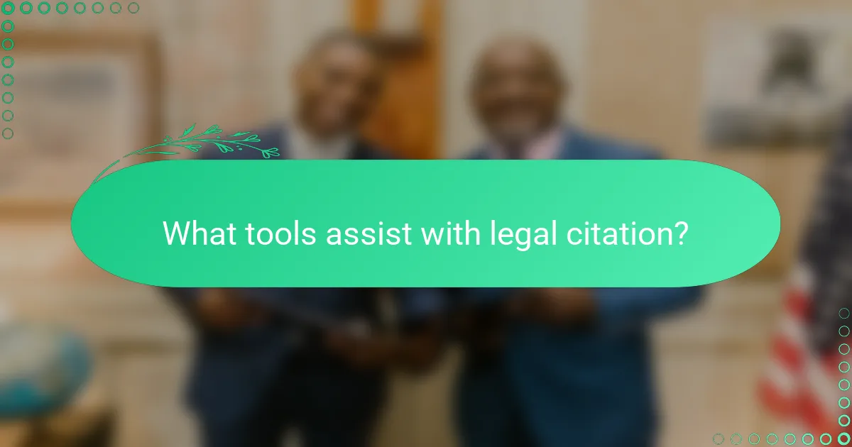 What tools assist with legal citation?